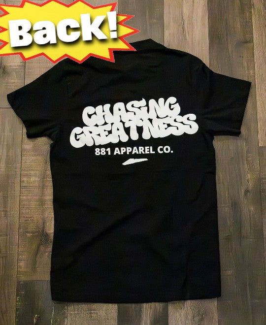 Chasing Greatness - T-Shirt
