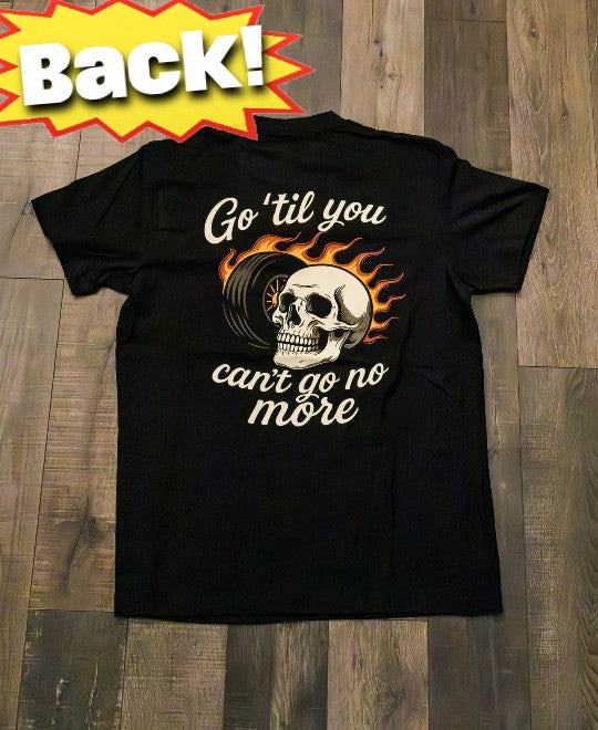 Can't Go No More - T-Shirt